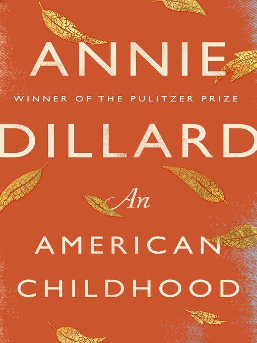 Title details for An American Childhood by Annie Dillard - Wait list